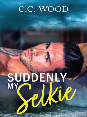 cover image of Suddenly My Selkie